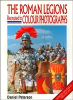 Římské legie na barevných fotografiích - The Roman Legions Recreated in Color Photographs