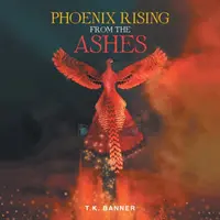 Fénix povstává z popela - Phoenix Rising from the Ashes