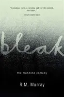 Bleak - Všední komedie - Bleak - The Mundane Comedy