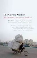 The Corpse Walker: Příběhy ze skutečného života: Čína zdola nahoru - The Corpse Walker: Real Life Stories: China from the Bottom Up