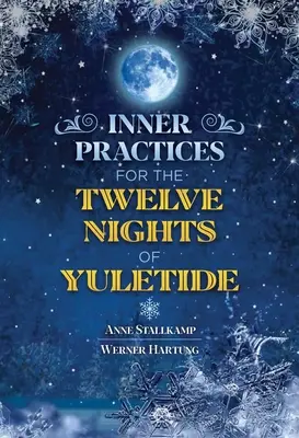 Vnitřní praxe pro dvanáct vánočních nocí - Inner Practices for the Twelve Nights of Yuletide