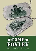 Camp Foxley - Historie 123. a 156. všeobecné nemocnice - US Army - Camp Foxley - The History of the 123rd and 156th General Hospitals - US Army