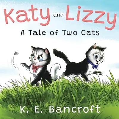 Katy a Lízinka (Příběh dvou koček) - Katy and Lizzy (A Tale of Two Cats)