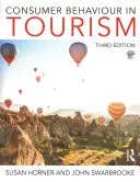 Chování spotřebitelů v cestovním ruchu - Consumer Behaviour in Tourism