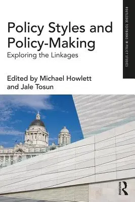 Styly politiky a její tvorba: Zkoumání souvislostí - Policy Styles and Policy-Making: Exploring the Linkages