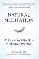 Přirozená meditace: Průvodce meditační praxí bez námahy - Natural Meditation: A Guide to Effortless Meditative Practice