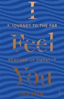Cítím s tebou - cesta do vzdálených končin empatie - I Feel You - a journey to the far reaches of empathy