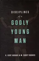 Disciplína zbožného mladého muže - Disciplines of a Godly Young Man