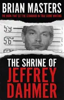 Svatyně Jeffreyho Dahmera - Shrine of Jeffrey Dahmer