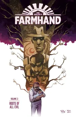 Farmhand, svazek 3: Kořeny všeho zla - Farmhand Volume 3: Roots of All Evil