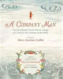 A Company Man: Pozoruhodná francouzsko-atlantická cesta úředníka Indické společnosti [Hc] - A Company Man: The Remarkable French-Atlantic Voyage of a Clerk for the Company of the Indies [Hc]