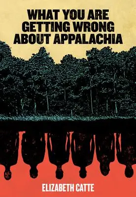 Co si pletete o Apalačsku - What You Are Getting Wrong about Appalachia