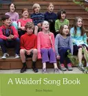 Waldorfský zpěvník - A Waldorf Song Book
