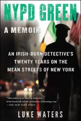 Newyorská zelená policie: A Memoir - NYPD Green: A Memoir