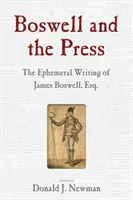 Boswell a tisk: Eseje o pomíjivém psaní Jamese Boswella - Boswell and the Press: Essays on the Ephemeral Writing of James Boswell