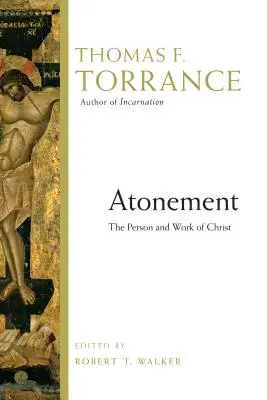 Usmíření: Kristova osoba a dílo - Atonement: The Person and Work of Christ