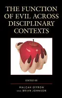 Funkce zla napříč disciplinárními kontexty - The Function of Evil across Disciplinary Contexts