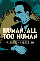 Člověk, až příliš člověk - Human, All Too Human