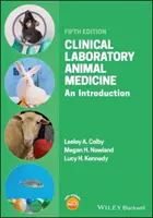Klinická medicína laboratorních zvířat: Úvod do problematiky - Clinical Laboratory Animal Medicine: An Introduction