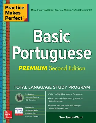 Cvičení dělá mistra: Základy portugalštiny, druhé vydání Premium - Practice Makes Perfect: Basic Portuguese, Premium Second Edition