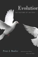 Evoluce: Vydání k 25. výročí s novou předmluvou: Historie myšlenky - Evolution: The History of an Idea, 25th Anniversary Edition, with a New Preface