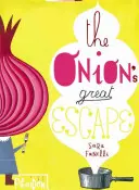 Cibulkův velký útěk - The Onion's Great Escape