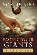Tváří v tvář obrům: Studijní příručka - Facing Your Giants: Study Guide