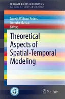 Teoretické aspekty časoprostorového modelování - Theoretical Aspects of Spatial-Temporal Modeling
