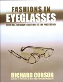 Móda v brýlích: Od čtrnáctého století po současnost - Fashions in Eyeglasses: From the Fourteenth Century to the Present Day