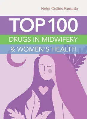100 nejlepších léků v porodnictví a ženském zdraví - Top 100 Drugs in Midwifery & Women's Health