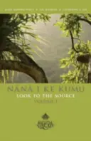 Nana I Ke Kumu (Podívejte se ke zdroji): Svazek 1 - Nana I Ke Kumu (Look to the Source): Volume 1