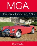 MGA Revoluční MG - MGA the Revolutionary MG