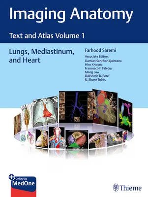 Zobrazovací anatomie: Text a atlas, 1. díl, Plíce, mediastinum a srdce - Imaging Anatomy: Text and Atlas Volume 1, Lungs, Mediastinum, and Heart