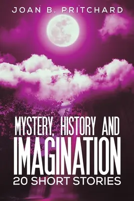 Záhady, historie a fantazie - 20 krátkých příběhů - Mystery, History and Imagination - 20 Short Stories