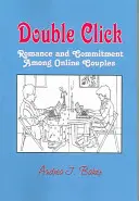 Dvojklik - Romantika a závazky mezi páry online - Double Click - Romance and Commitment Among Couples Online