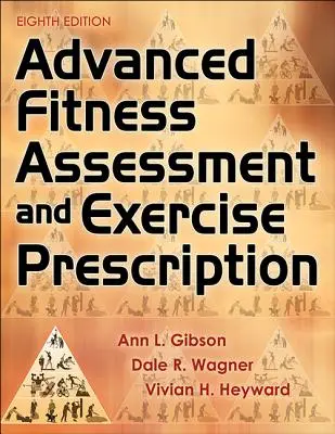 Pokročilé hodnocení kondice a předepisování cvičení - Advanced Fitness Assessment and Exercise Prescription
