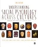 Porozumění sociální psychologii napříč kulturami: Vycházet vstříc druhým v měnícím se světě - Understanding Social Psychology Across Cultures: Engaging with Others in a Changing World