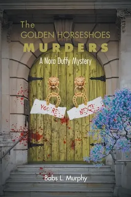 Vraždy ve Zlaté podkově: Záhada Nory Duffyové - The Golden Horseshoes Murders: A Nora Duffy Mystery
