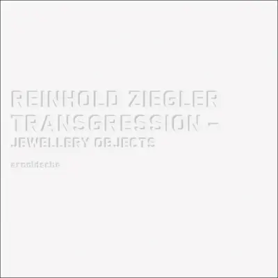 Reinhold Ziegler: Transgrese - Reinhold Ziegler: Transgression