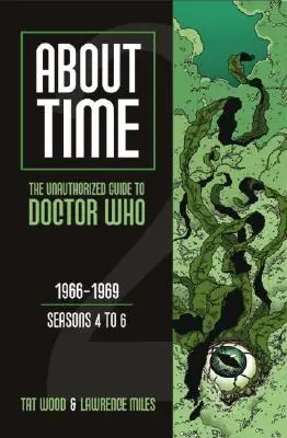 O čase 2: Neautorizovaný průvodce seriálem Doctor Who (4. až 6. série) - About Time 2: The Unauthorized Guide to Doctor Who (Seasons 4 to 6)