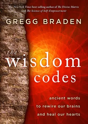 Kódy moudrosti: Starodávná slova, která nám pomohou přepnout mozek a uzdravit srdce - The Wisdom Codes: Ancient Words to Rewire Our Brains and Heal Our Hearts