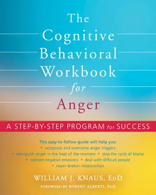 Kognitivně behaviorální pracovní kniha pro hněv: Krok za krokem k úspěchu - The Cognitive Behavioral Workbook for Anger: A Step-By-Step Program for Success