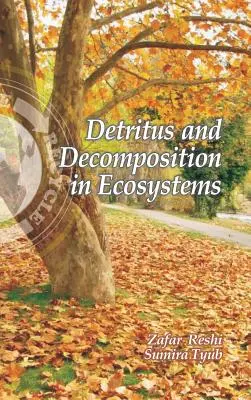 Detritus a rozklad v ekosystémech - Detritus and Decomposition in Ecosystems