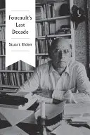 Foucaultovo poslední desetiletí - Foucault's Last Decade