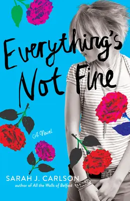 Všechno není v pořádku - Everything's Not Fine