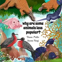 Proč jsou některá zvířata méně oblíbená? - Why Are Some Animals Less Popular?