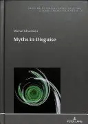 Mýty v převleku - Myths in Disguise