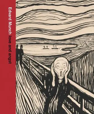 Edvard Munch: Munch: Láska a úzkost - Edvard Munch: Love and Angst