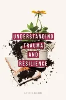 Pochopení traumatu a odolnosti - Understanding Trauma and Resilience