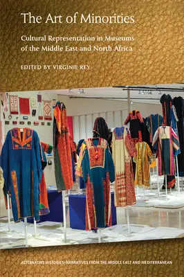Umění menšin: Kulturní reprezentace v muzeích Blízkého východu a severní Afriky - The Art of Minorities: Cultural Representation in Museums of the Middle East and North Africa